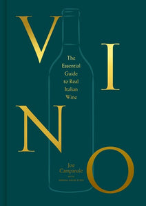 Vino : The Essential Guide to Real Italian Wine