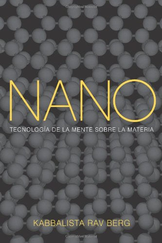 Nano: Tecnología de la mente sobre la materia