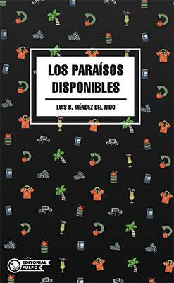LOS PARAISOS DISPONIBLES (COLECCION NAUFRAGO)