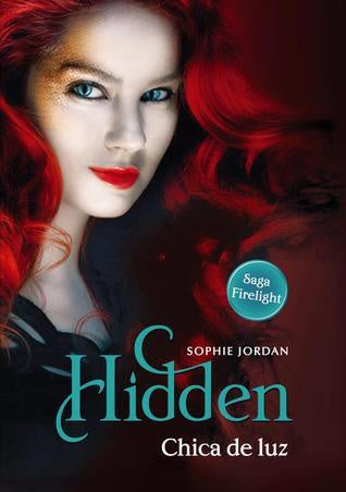 HIDDEN CHICA DE LUZ(Firelight Trilogy #3)