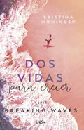 DOS Vidas Para Crecer / Two Lives to Rise: Volume 2