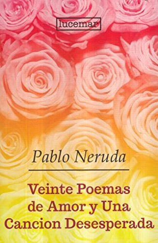 20 Poemas de Amor y una Canción Desesperada (Lucemar)