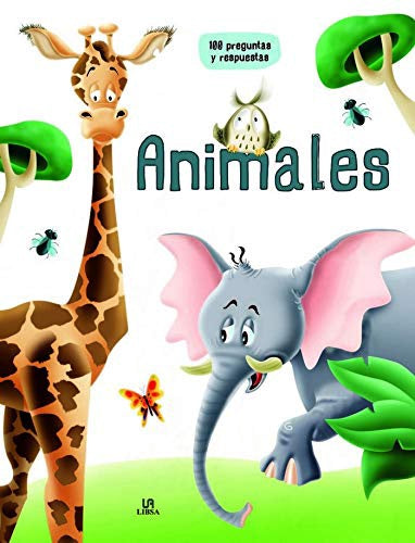 100 PREGUNTAS Y RESPUESTAS: ANIMALES