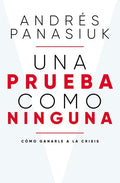 Una Prueba Como Ninguna: Cómo Ganarle a la Crisis