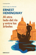 Al Otro Lado del Rio Y Entre Los Arboles /Across the River and Into the Trees