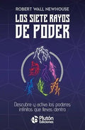 Los siete rayos de poder: Descubre y activa los poderes infinitos que llevas dentro (Colección Centinela)