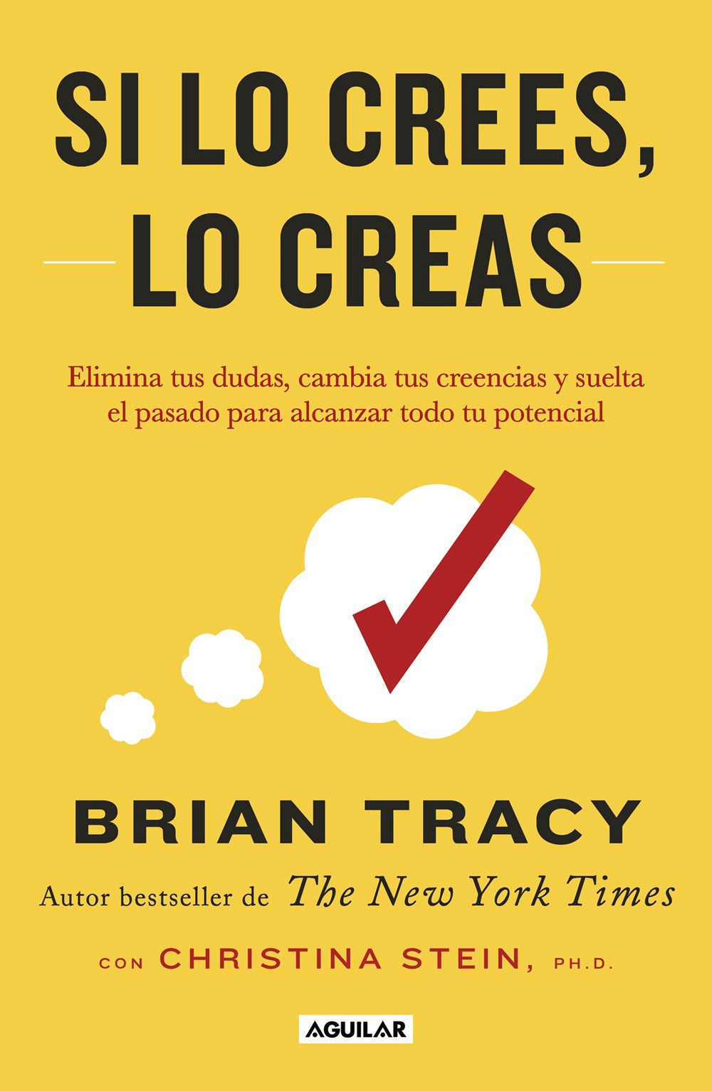 Si Lo Crees, Lo Creas (Believe It to Achieve It Spanish Edition)