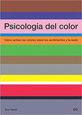 Psicología del color: Cómo actúan los colores sobre los sentimientos y la razón