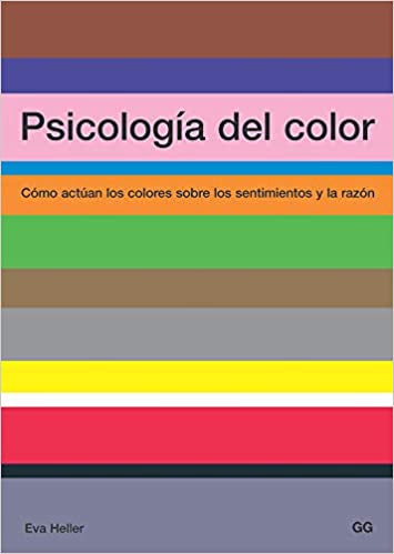 Psicología del color: Cómo actúan los colores sobre los sentimientos y la razón