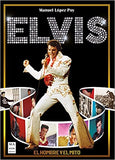 Elvis: El hombre y el mito (Spanish Edition)