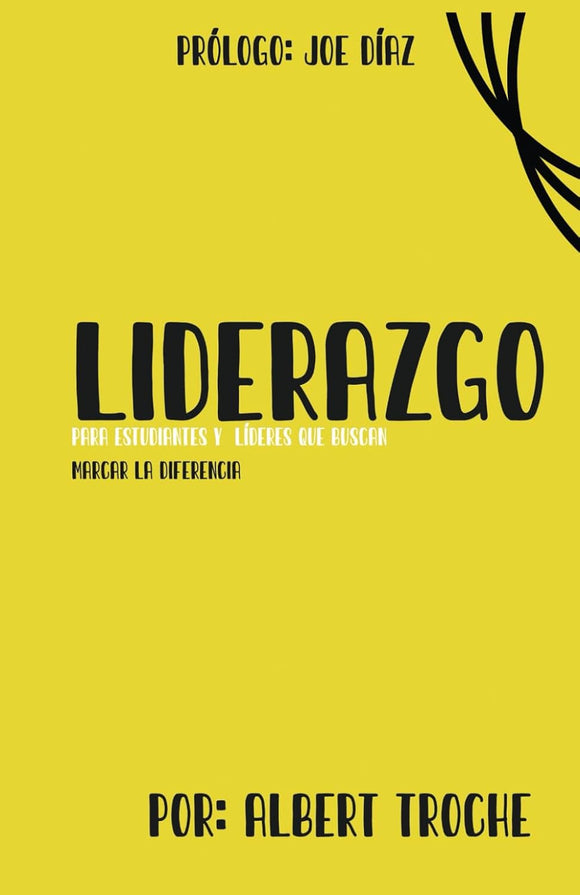 LIDERAZGO: para estudiantes y líderes que buscan marcar la diferencia