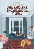 Una anciana encantadora… y letal (Serie Misterios de una anciana encantadora, Libro #1)
