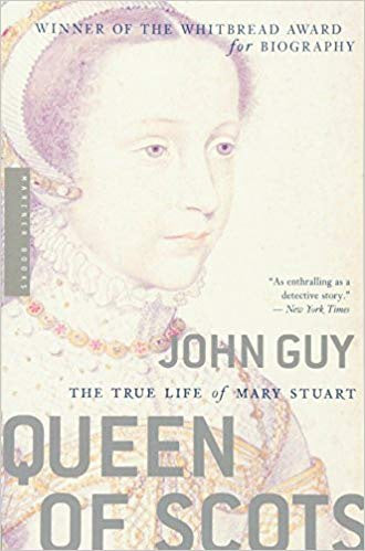 Queen of Scots: The True Life of Mary Stuart