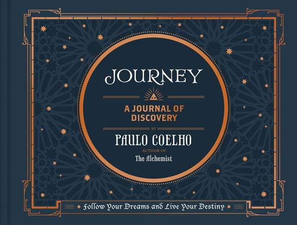 Journey : Follow Your Dreams and Live Your Destiny