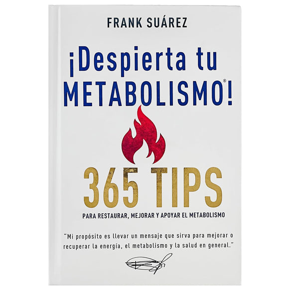 Despierta tu Metabolismo - 365 Tips para Restaurar, Mejorar y Apoyar el Metabolismo