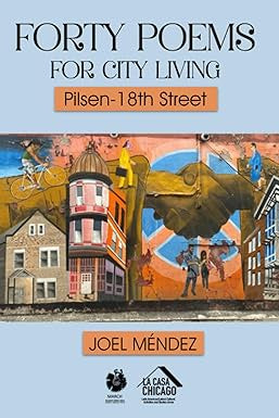 Forty Poems for City Living Pilsen - 18th Street