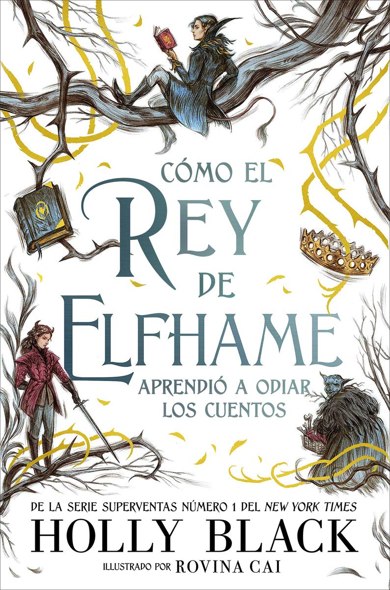 Cómo el rey de Elfhame aprendió a odiar los cuentos (Tapa dura)