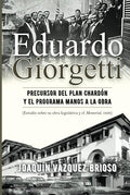 Eduardo Giorgetti: Precursor del Plan Chardón y el Programa Manos a la Obra