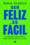 Ser Feliz Es Fácil / Being Happy Is Easy