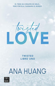 Twisted 1. Twisted Love (Spanish Edition)