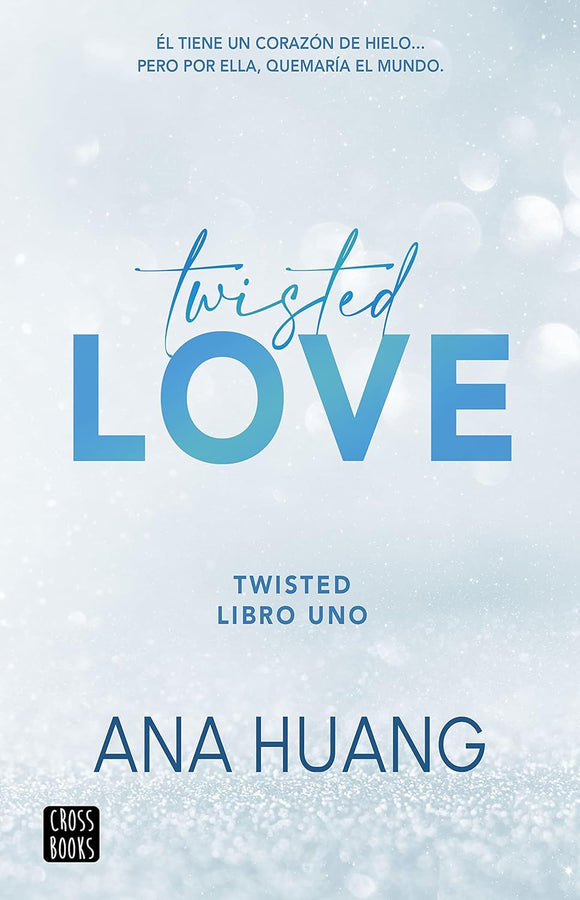 Twisted 1. Twisted Love (Spanish Edition)