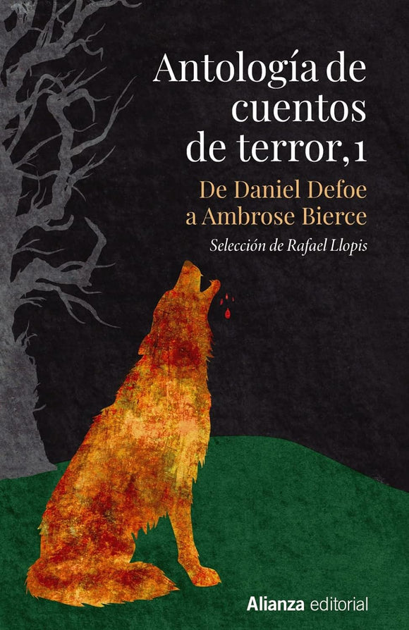 Antología de cuentos de terror, 1: De Daniel Defoe a Ambrose Bierce