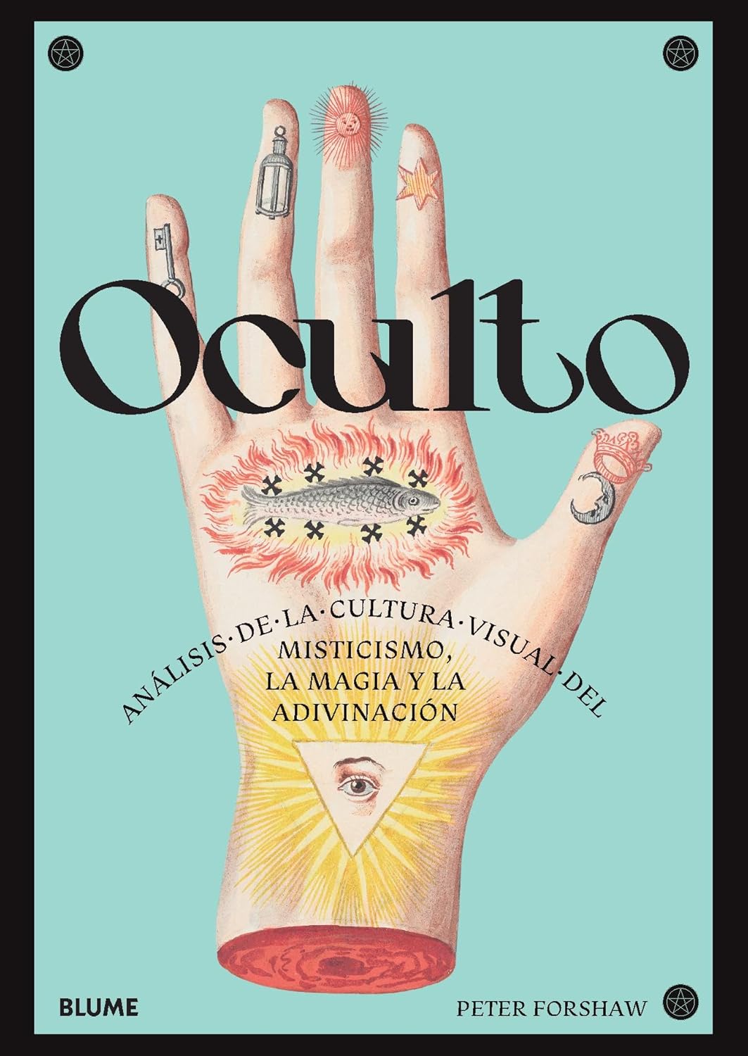 Oculto: Análisis de la cultura visual del misticismo, la magia y la adivinación