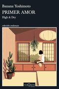 Primer Amor (Novela) / High and Dry (a Novel)