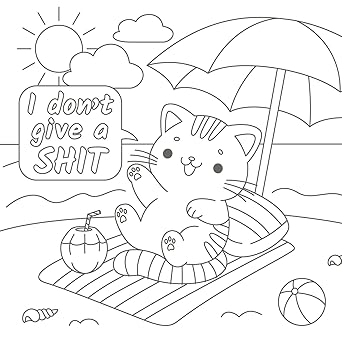 The Super-Cute Sweary Cat Coloring Book: An Adult Coloring Book of Foul-Mouthed Felines