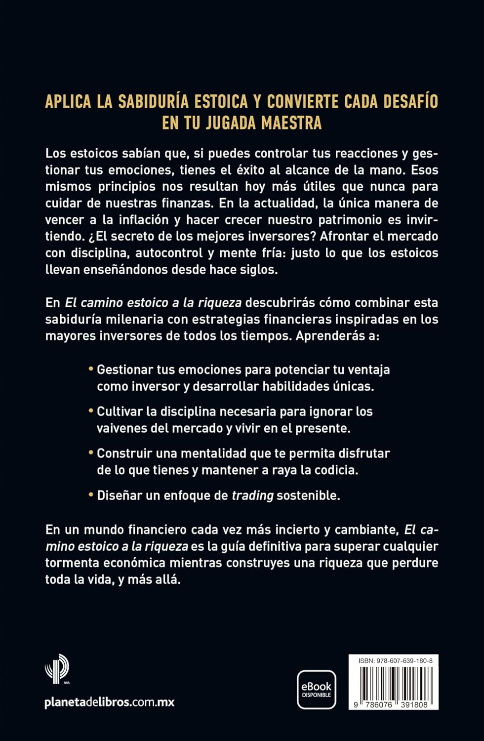 El Camino Estoico a la Riqueza: Sabiduría Antigua Para Una Vida Próspera / The Stoic Path to Wealth: Ancient Wisdom for Enduring Prosperity