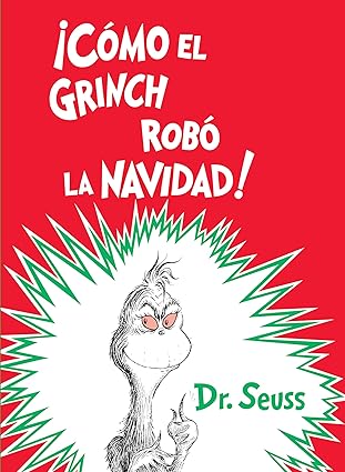 COMO EL GRINCH ROBO LA NAVIDAD (How the Grinch Stole Christmas Spanish Edition)