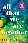All That We Are Together