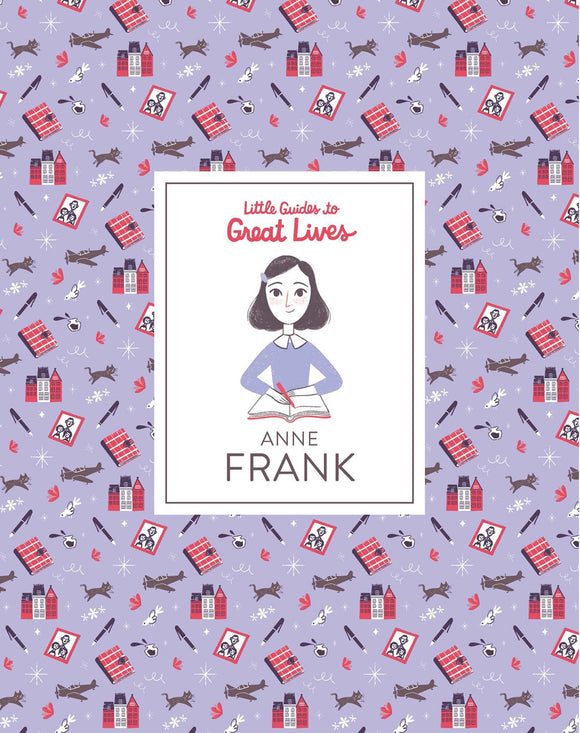 LITTLE GUIDES TO GREAT LIVES: ANNE FRANK