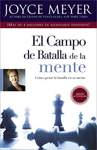 El Campo de Batalla de la Mente: Ganar La Batalla En Su Mente