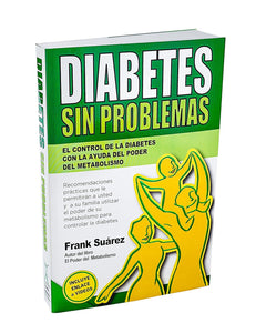 Diabetes Sin Problemas- El Control de la Diabetes con la Ayuda del Poder del Metabolismo Nueva Versión Abreviada Deluxe