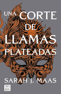 Una corte de llamas plateadas (Edición España)