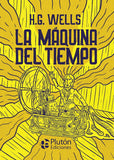 La Máquina del Tiempo (Plutón Ediciones, Platino Clásicos Ilustrados)