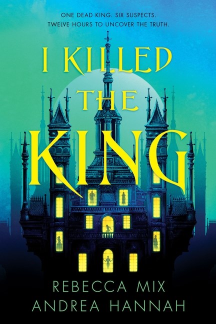 I Killed the King (I Killed the King #1)