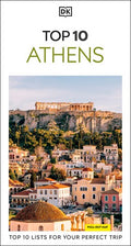 DK Top 10 Athens: Top 10 Lists for Your Perfect Trip, Plus an All-Weather Folded Map