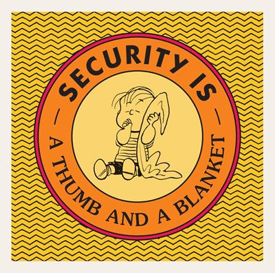 Security is a thumb and a blanket