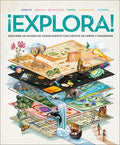 ¡Explora! (Explore): Descubre Un Mundo de Conocimiento Con Cientos de Mapas Y Diagramas
