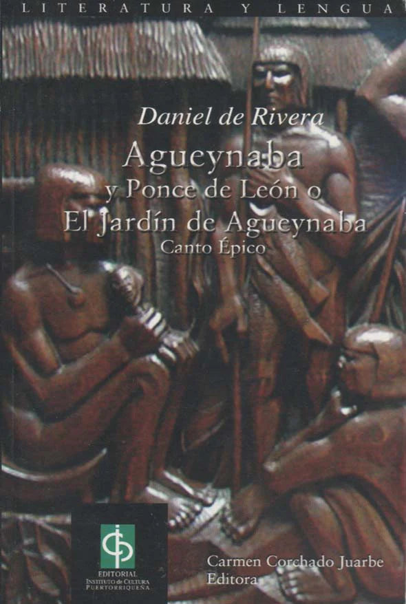 Agueybana y Ponce de Leon o El Jardin de Agueybana: Canto Epico