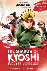 Avatar The Last Airbender: The Shadow of Kyoshi (Chronicles of the Avatar #2)(PB)