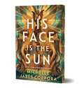 His Face Is the Sun (Deluxe Edition)