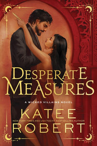 Desperate Measures (Deluxe Edition)(Wicked Villains #1)