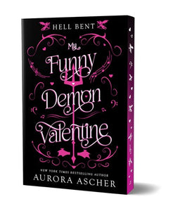 My Funny Demon Valentine: Deluxe Limited Edition(Hell Bent series #1)