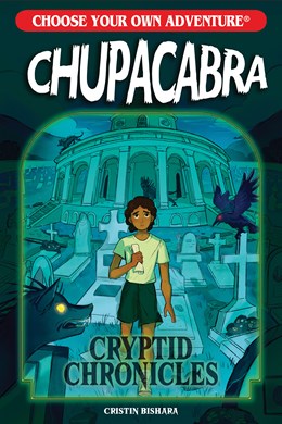 Choose Your Own Adventure Cryptid Chronicles: Chupacabra