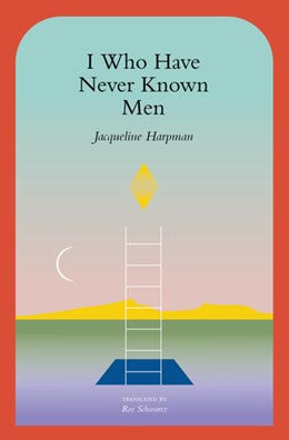 I Who Have Never Known Men