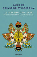 El Cerebro Consciente / The Conscious Brain