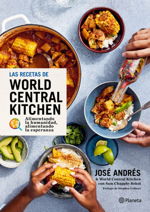 Las recetas de World Central Kitchen: para alimentar la humanidad y la esperanza (The World Central Kitchen Cookbook Spanish Edition)